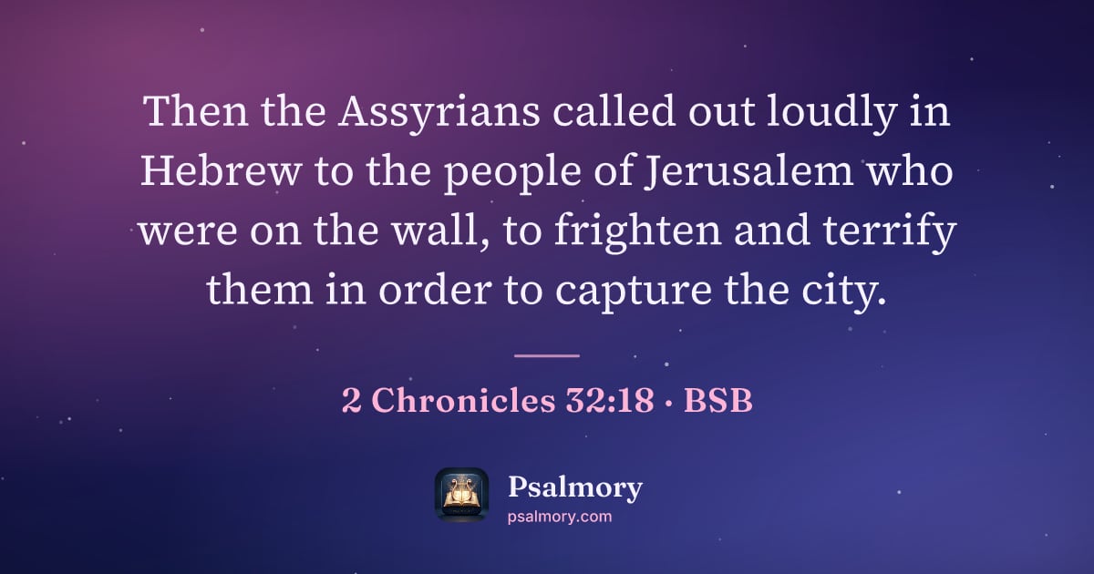 2 Chronicles 32:18 verse artwork: Then the Assyrians called out loudly in Hebrew to the people of Jerusalem who were on…