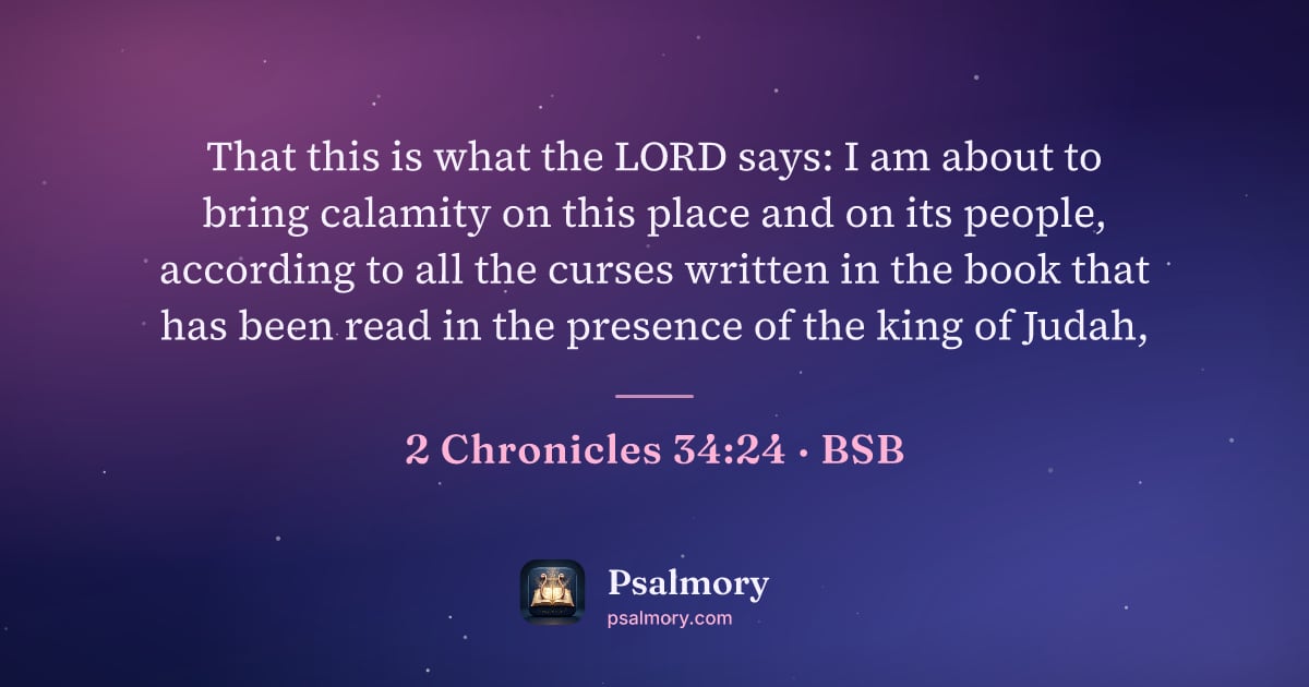 2 Chronicles 34:24 verse artwork: That this is what the LORD says: I am about to bring calamity on this place and on its…