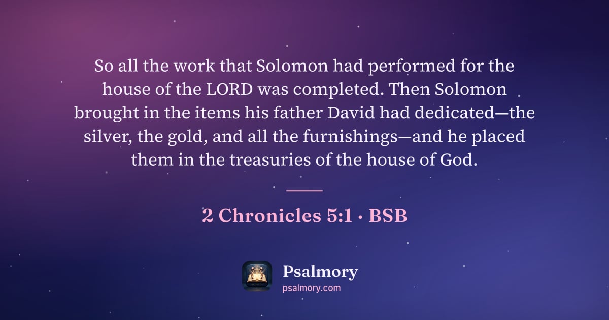2 Chronicles 5:1 verse artwork: So all the work that Solomon had performed for the house of the LORD was completed. Then…