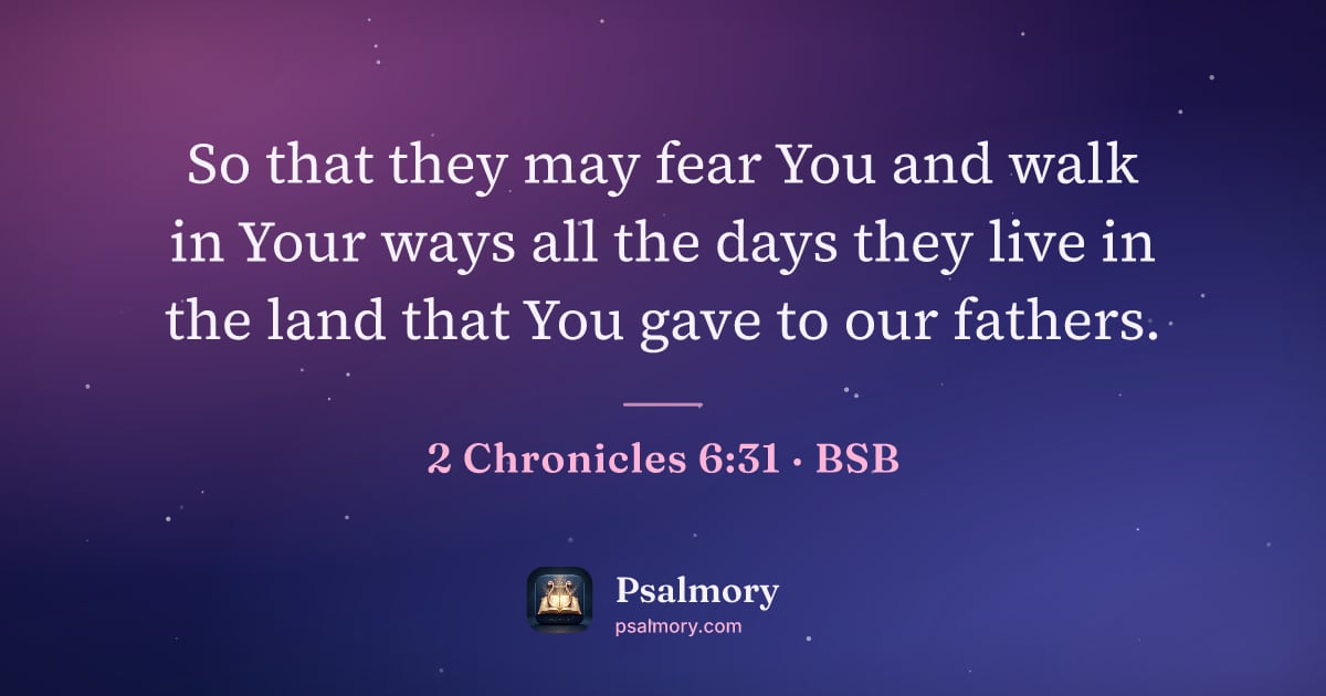 2 Chronicles 6:31 verse artwork: So that they may fear You and walk in Your ways all the days they live in the land that…