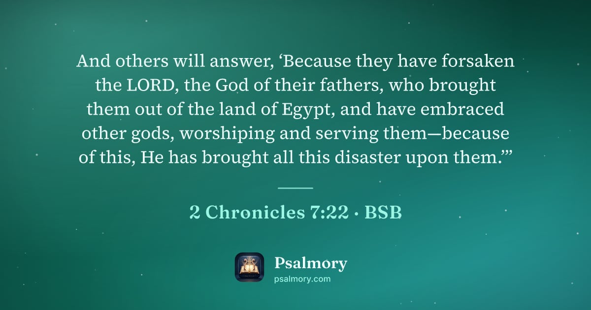 2 Chronicles 7:22 verse artwork: And others will answer, ‘Because they have forsaken the LORD, the God of their fathers,…
