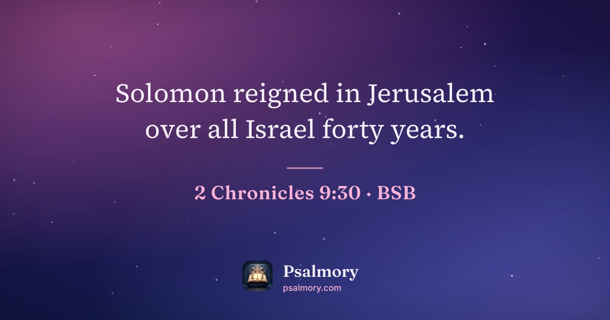 2 Chronicles 9:30 verse artwork: Solomon reigned in Jerusalem over all Israel forty years.