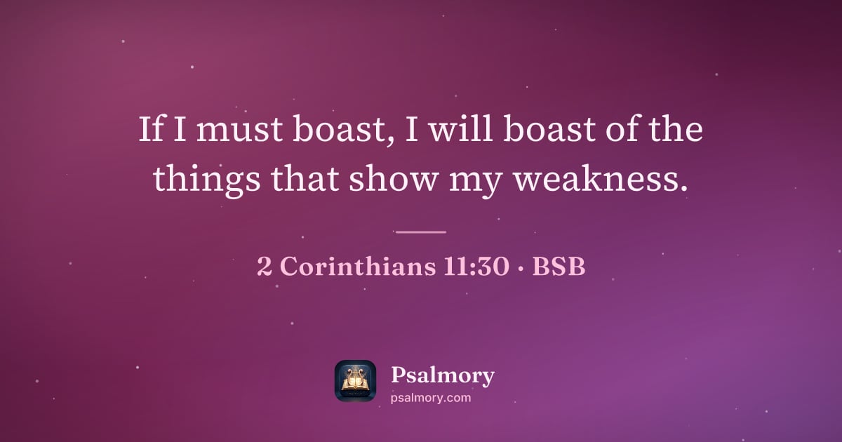 2 Corinthians 11:30 verse artwork: If I must boast, I will boast of the things that show my weakness.