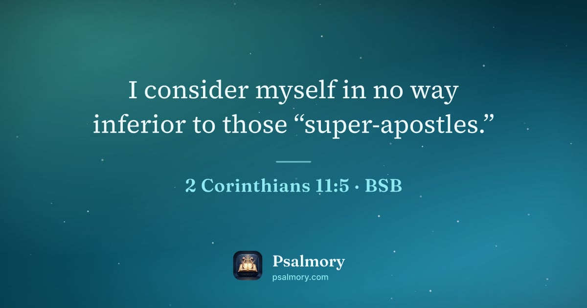 2 Corinthians 11:5 verse artwork: I consider myself in no way inferior to those “super-apostles.”