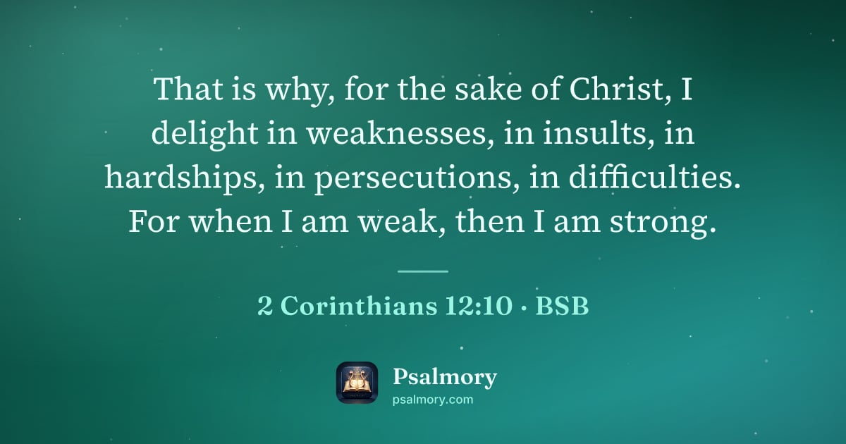 2 Corinthians 12:10 verse artwork: That is why, for the sake of Christ, I delight in weaknesses, in insults, in hardships,…