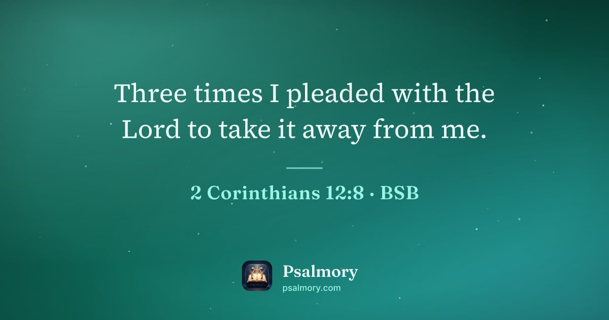 2 Corinthians 12:8 verse artwork: Three times I pleaded with the Lord to take it away from me.