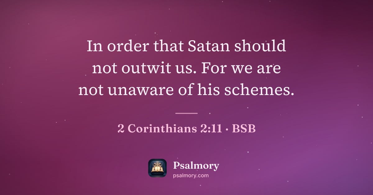 2 Corinthians 2:11 verse artwork: In order that Satan should not outwit us. For we are not unaware of his schemes.