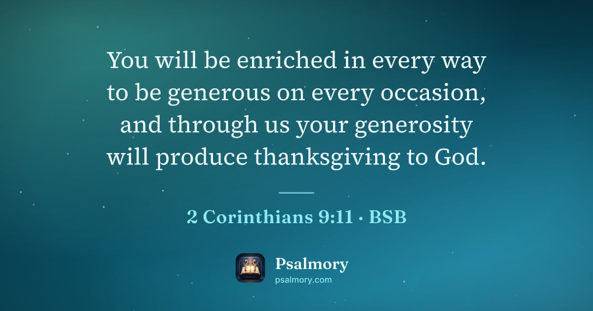 2 Corinthians 9:11 verse artwork: You will be enriched in every way to be generous on every occasion, and through us your…