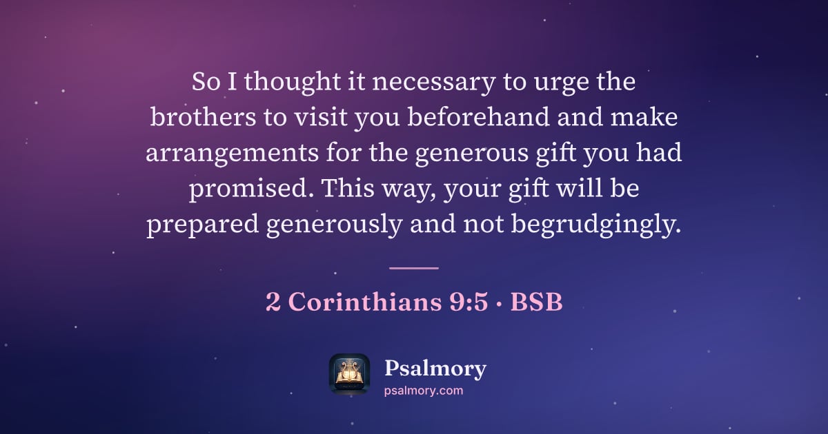 2 Corinthians 9:5 verse artwork: So I thought it necessary to urge the brothers to visit you beforehand and make…