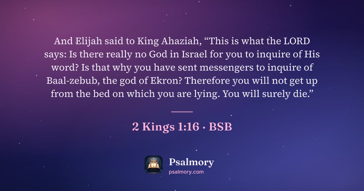 2 Kings 1:16 verse artwork: And Elijah said to King Ahaziah, “This is what the LORD says: Is there really no God in…