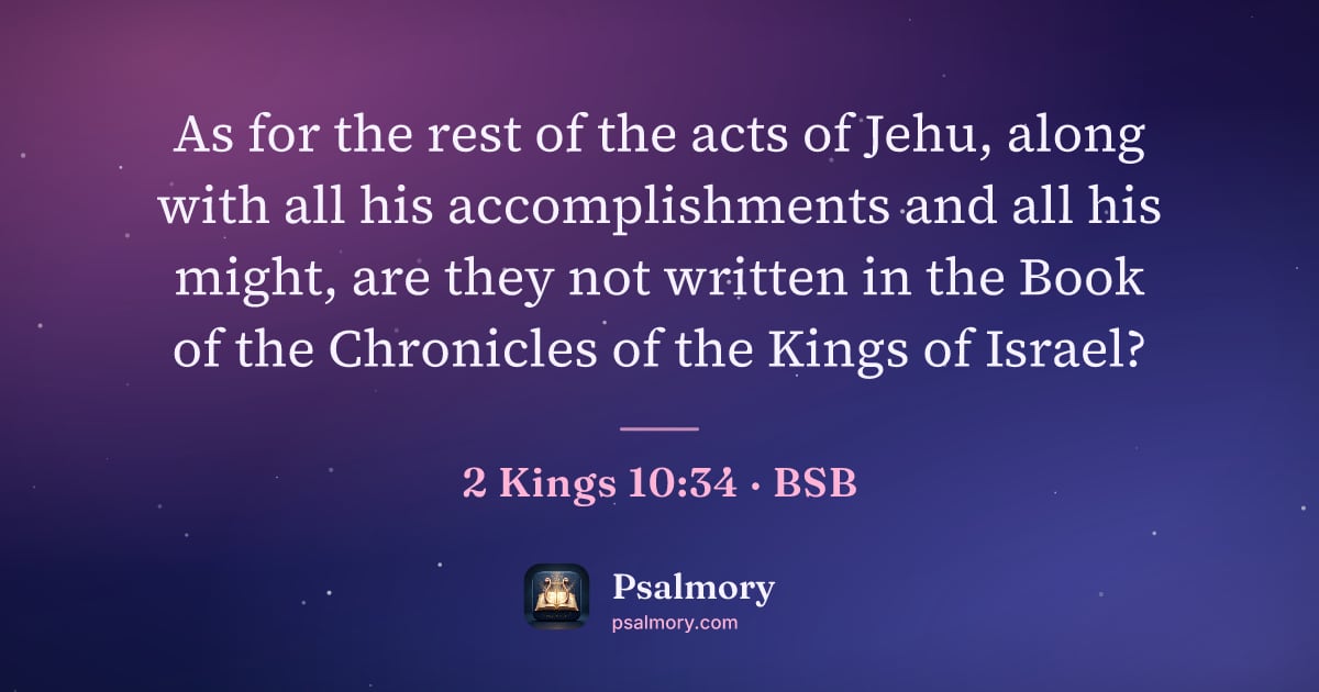 2 Kings 10:34 verse artwork: As for the rest of the acts of Jehu, along with all his accomplishments and all his…