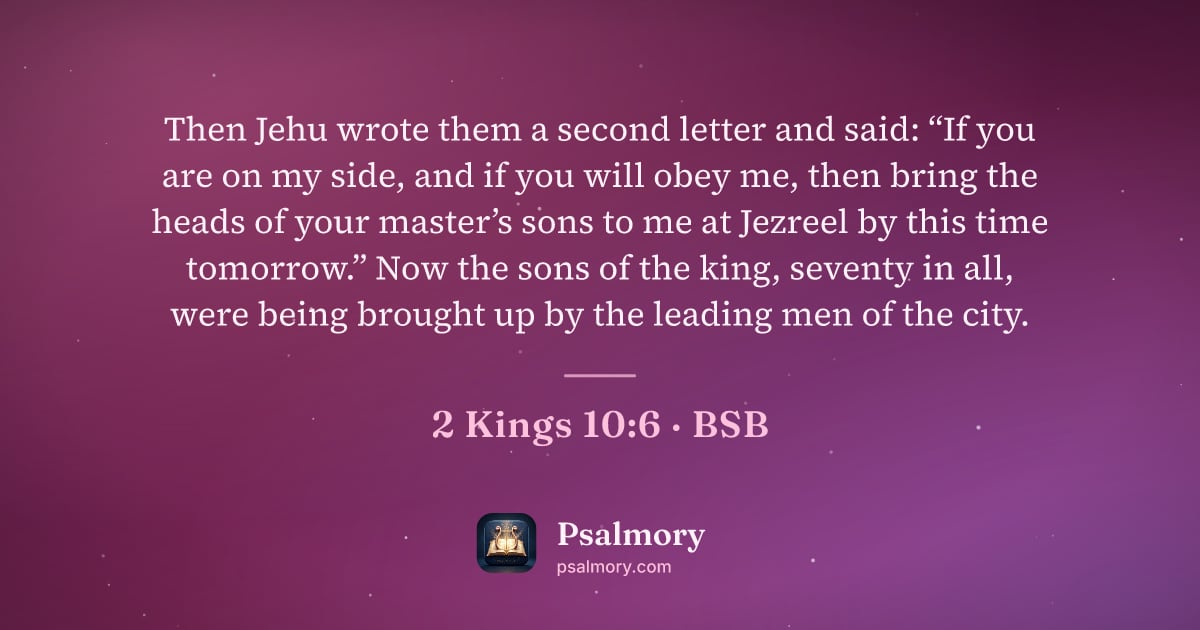 2 Kings 10:6 verse artwork: Then Jehu wrote them a second letter and said: “If you are on my side, and if you will…
