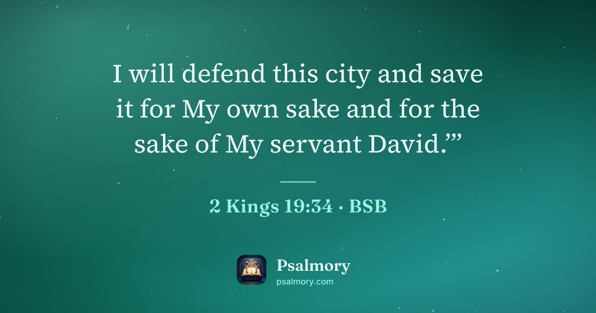 2 Kings 19:34 verse artwork: I will defend this city and save it for My own sake and for the sake of My servant…