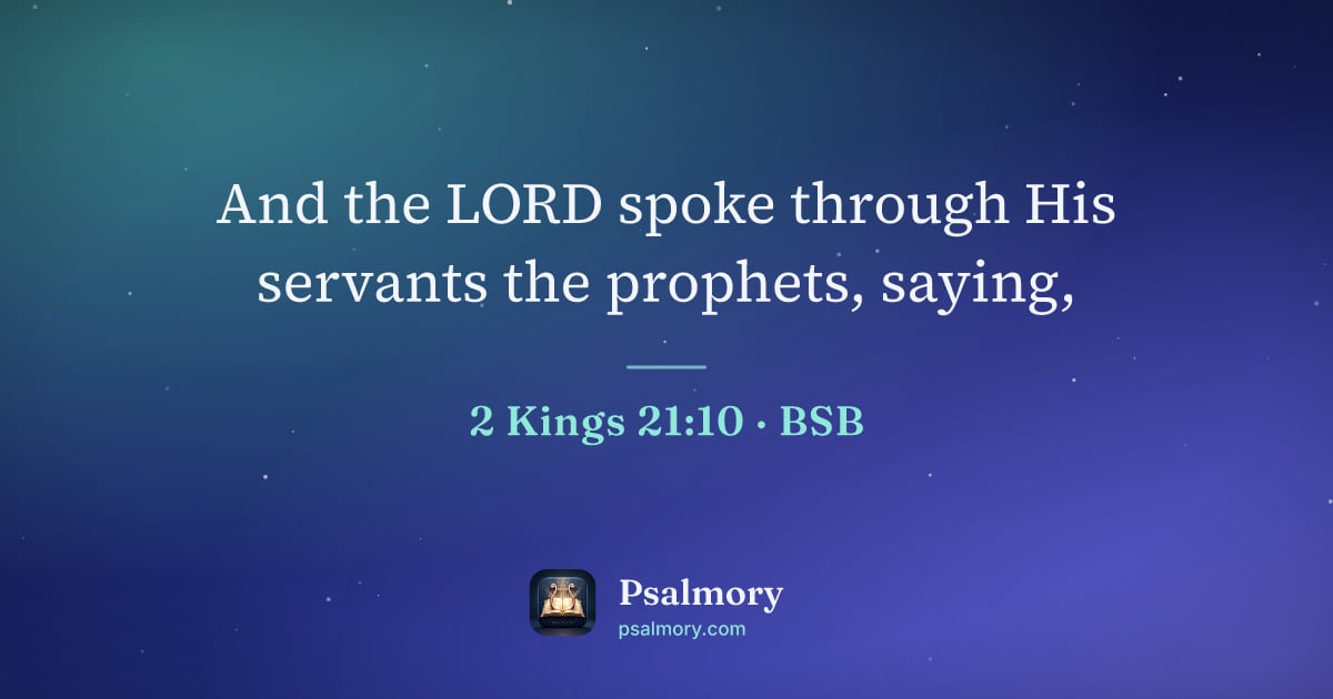 2 Kings 21:10 verse artwork: And the LORD spoke through His servants the prophets, saying,