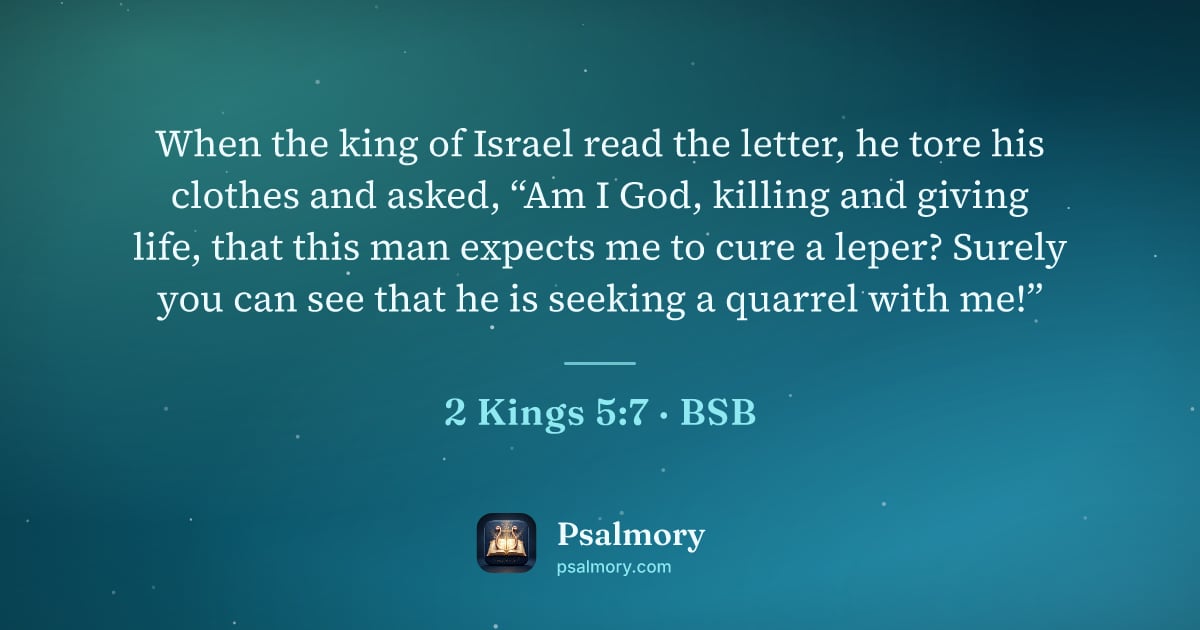 2 Kings 5:7 verse artwork: When the king of Israel read the letter, he tore his clothes and asked, “Am I God,…