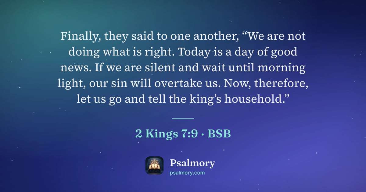 2 Kings 7:9 verse artwork: Finally, they said to one another, “We are not doing what is right. Today is a day of…