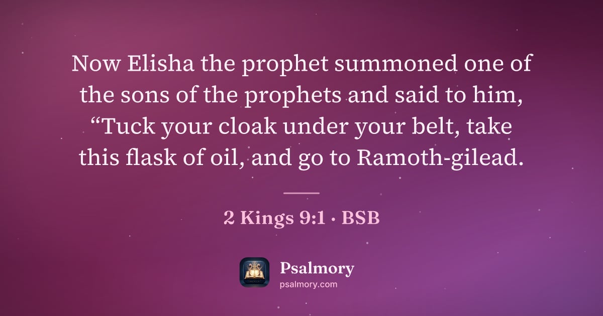 2 Kings 9:1 verse artwork: Now Elisha the prophet summoned one of the sons of the prophets and said to him, “Tuck…