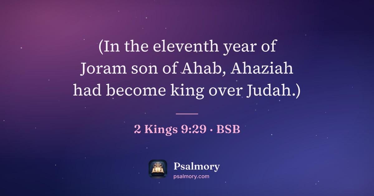 2 Kings 9:29 verse artwork: (In the eleventh year of Joram son of Ahab, Ahaziah had become king over Judah.)
