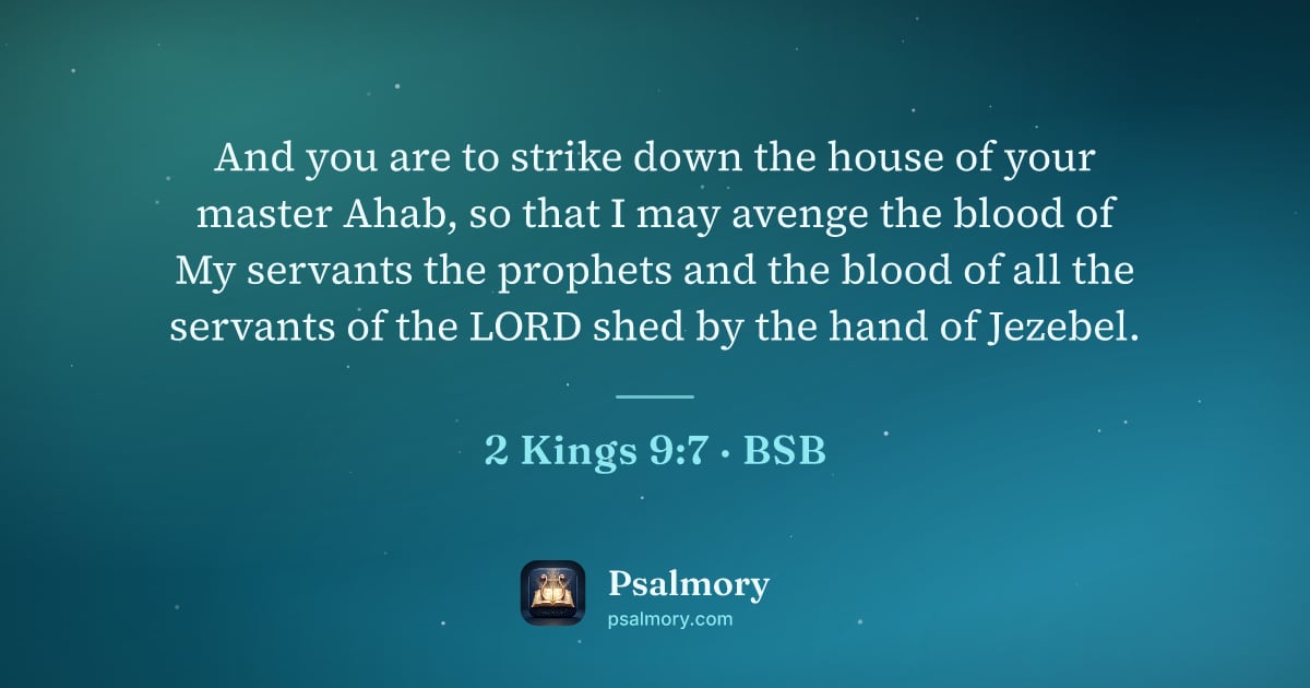 2 Kings 9:7 verse artwork: And you are to strike down the house of your master Ahab, so that I may avenge the blood…