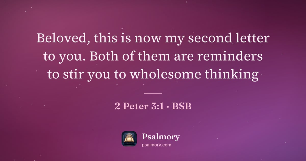 2 Peter 3:1 verse artwork: Beloved, this is now my second letter to you. Both of them are reminders to stir you to…