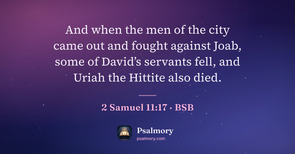 2 Samuel 11:17 verse artwork: And when the men of the city came out and fought against Joab, some of David’s servants…