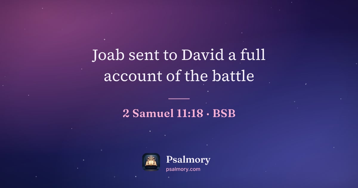 2 Samuel 11:18 verse artwork: Joab sent to David a full account of the battle
