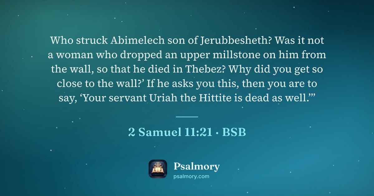 2 Samuel 11:21 verse artwork: Who struck Abimelech son of Jerubbesheth? Was it not a woman who dropped an upper…