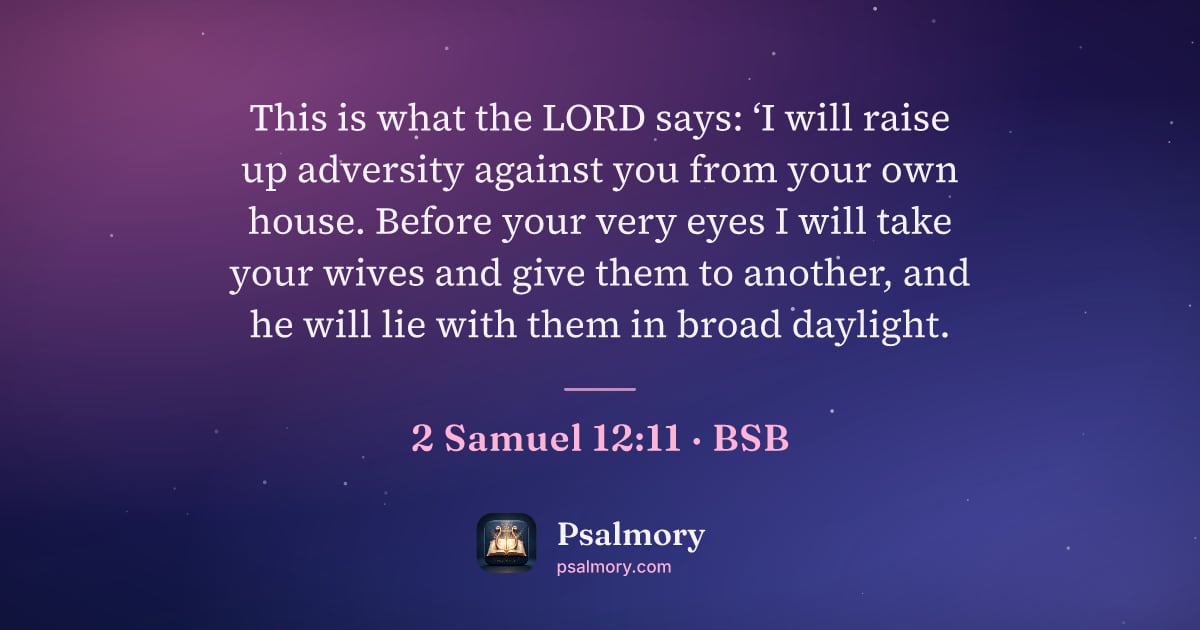 2 Samuel 12:11 verse artwork: This is what the LORD says: ‘I will raise up adversity against you from your own house.…