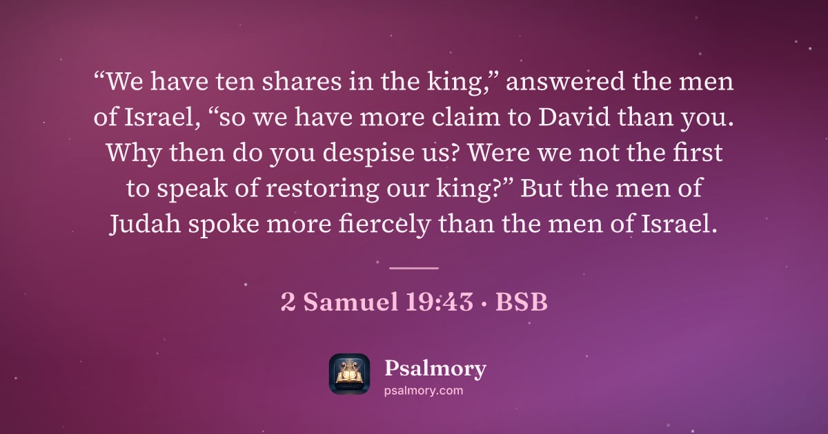 2 Samuel 19:43 verse artwork: “We have ten shares in the king,” answered the men of Israel, “so we have more claim to…