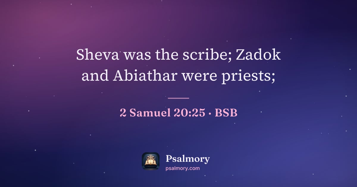2 Samuel 20:25 verse artwork: Sheva was the scribe; Zadok and Abiathar were priests;