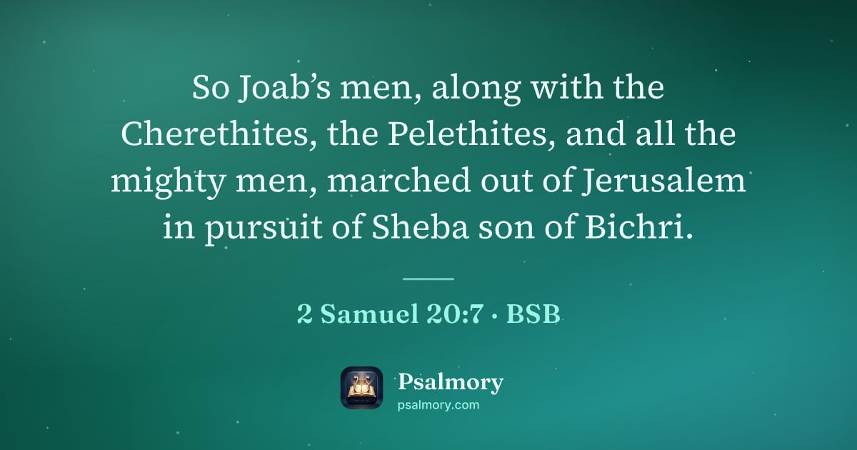 2 Samuel 20:7 verse artwork: So Joab’s men, along with the Cherethites, the Pelethites, and all the mighty men,…