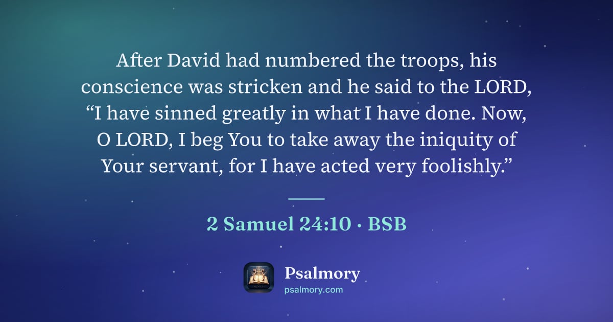 2 Samuel 24:10 verse artwork: After David had numbered the troops, his conscience was stricken and he said to the…