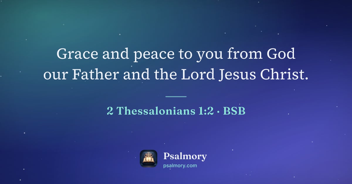 2 Thessalonians 1:2 verse artwork: Grace and peace to you from God our Father and the Lord Jesus Christ.