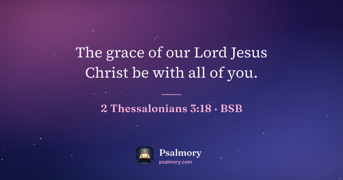 2 Thessalonians 3:18 verse artwork: The grace of our Lord Jesus Christ be with all of you.