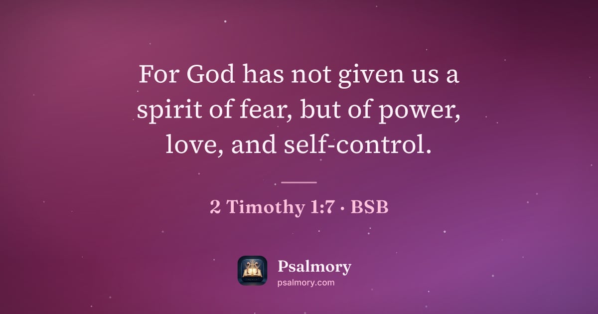2 Timothy 1:7 verse artwork: For God has not given us a spirit of fear, but of power, love, and self-control.