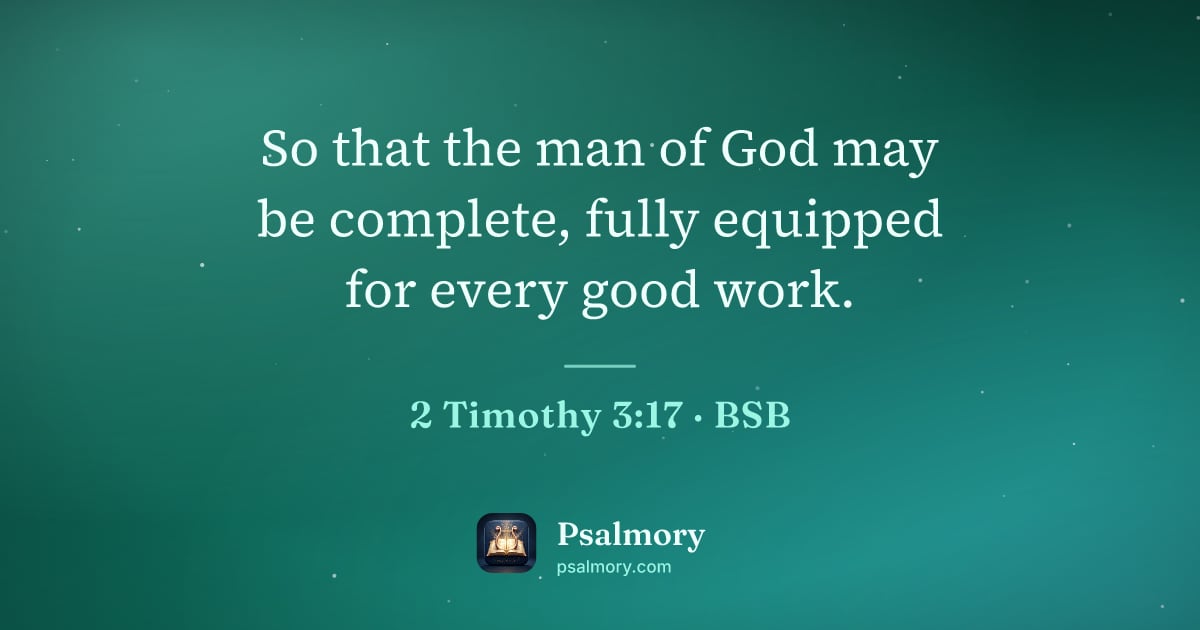 2 Timothy 3:17 verse artwork: So that the man of God may be complete, fully equipped for every good work.