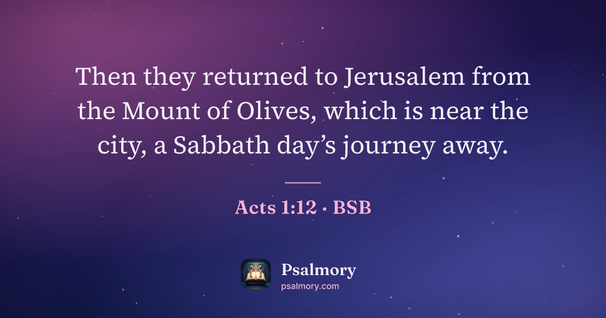 Acts 1:12 verse artwork: Then they returned to Jerusalem from the Mount of Olives, which is near the city, a…