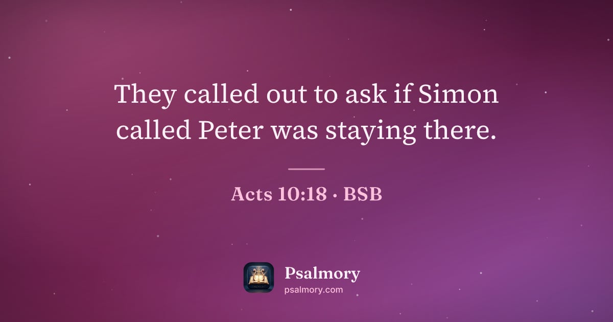 Acts 10:18 verse artwork: They called out to ask if Simon called Peter was staying there.
