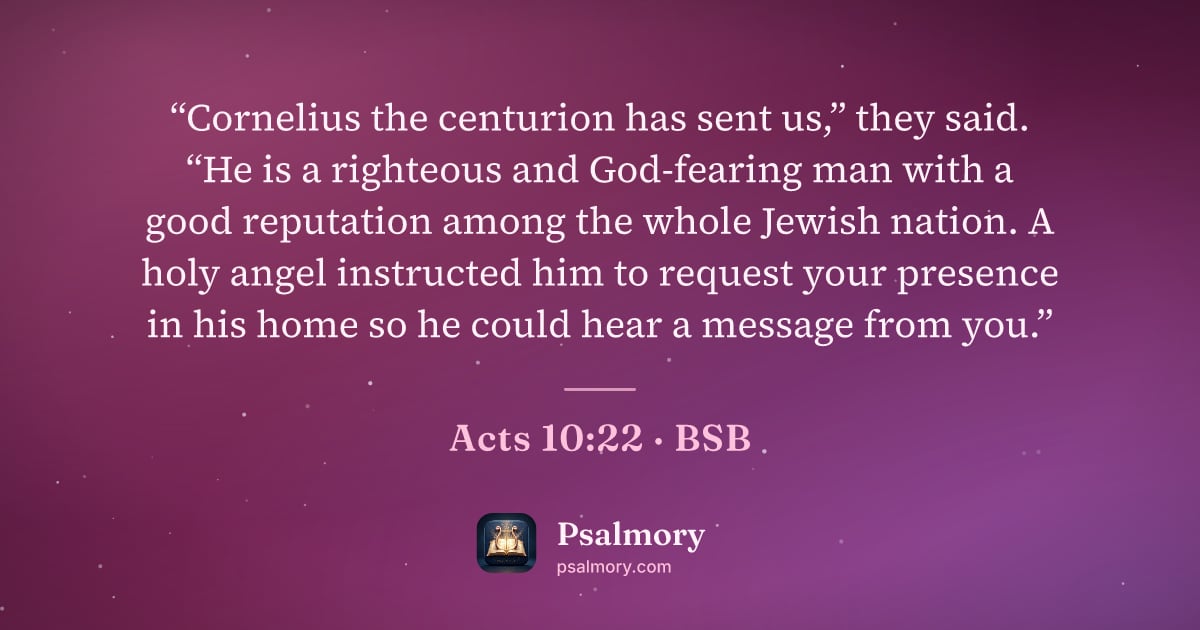 Acts 10:22 verse artwork: “Cornelius the centurion has sent us,” they said. “He is a righteous and God-fearing man…