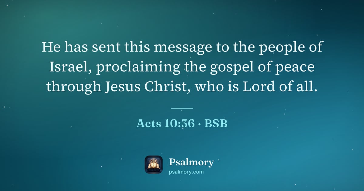 Acts 10:36 verse artwork: He has sent this message to the people of Israel, proclaiming the gospel of peace…