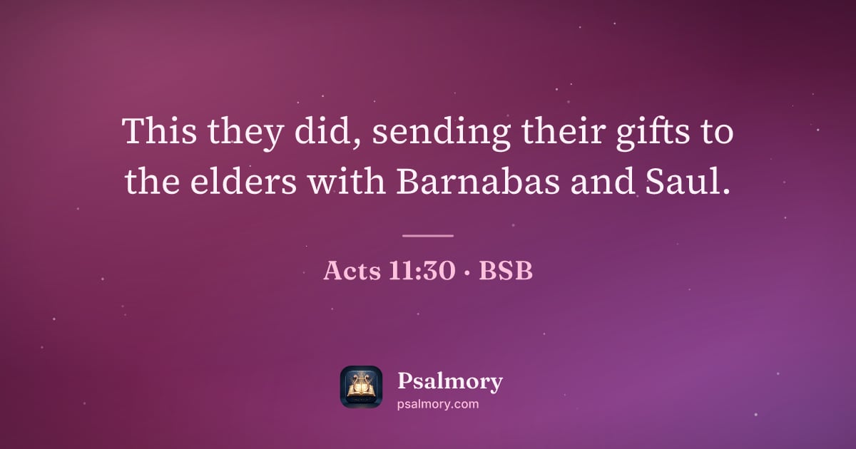Acts 11:30 verse artwork: This they did, sending their gifts to the elders with Barnabas and Saul.