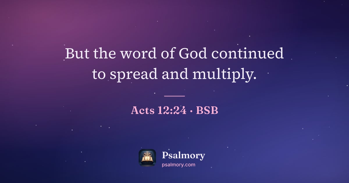 Acts 12:24 verse artwork: But the word of God continued to spread and multiply.