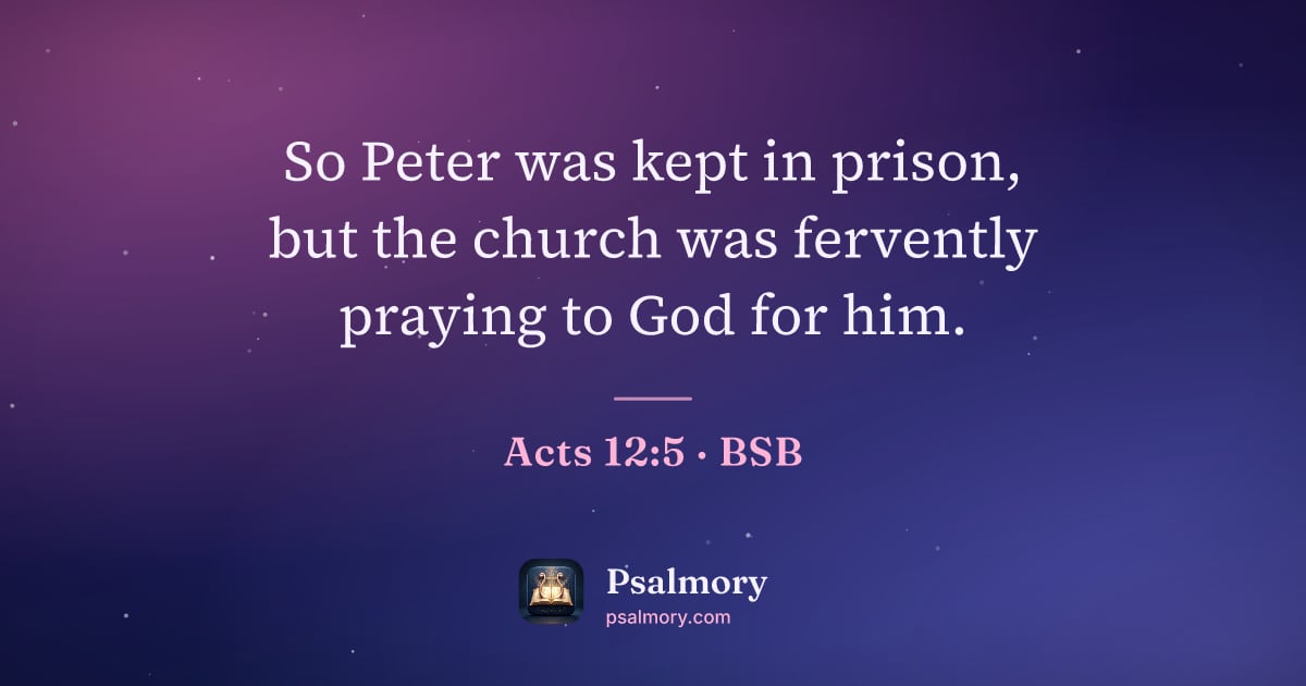 Acts 12:5 verse artwork: So Peter was kept in prison, but the church was fervently praying to God for him.