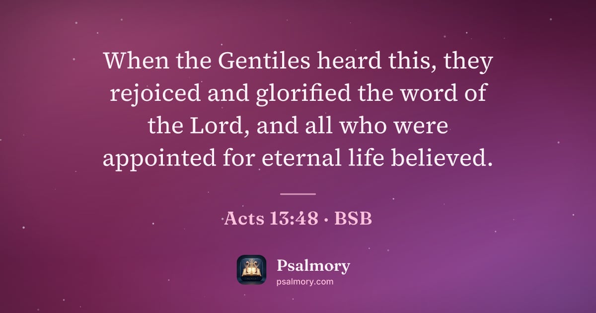 Acts 13:48 verse artwork: When the Gentiles heard this, they rejoiced and glorified the word of the Lord, and all…