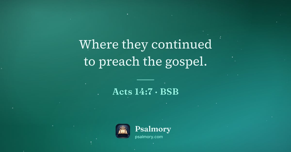 Acts 14:7 verse artwork: Where they continued to preach the gospel.