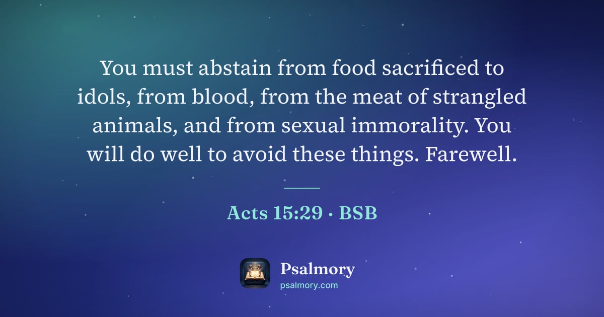 Acts 15:29 verse artwork: You must abstain from food sacrificed to idols, from blood, from the meat of strangled…