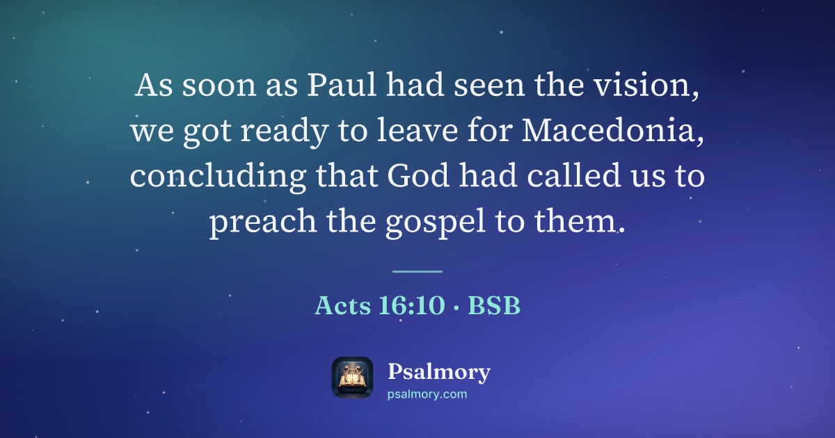 Acts 16:10 verse artwork: As soon as Paul had seen the vision, we got ready to leave for Macedonia, concluding…