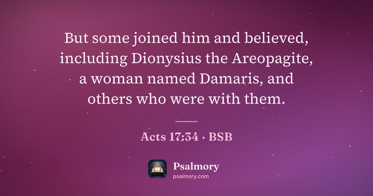 Acts 17:34 verse artwork: But some joined him and believed, including Dionysius the Areopagite, a woman named…