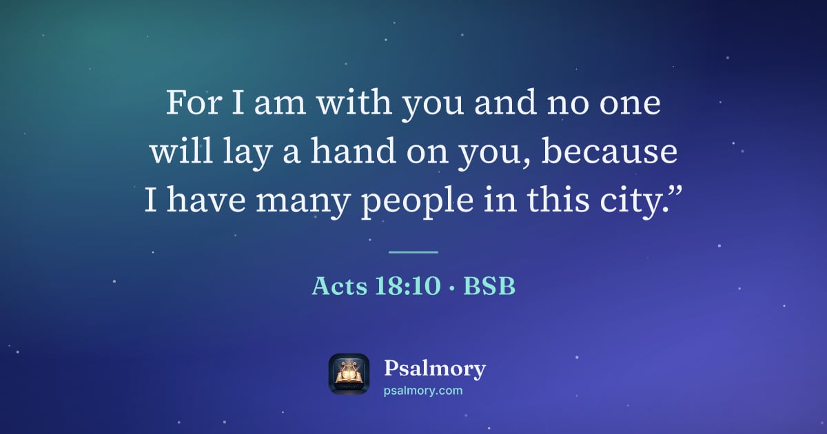 Acts 18:10 verse artwork: For I am with you and no one will lay a hand on you, because I have many people in this…