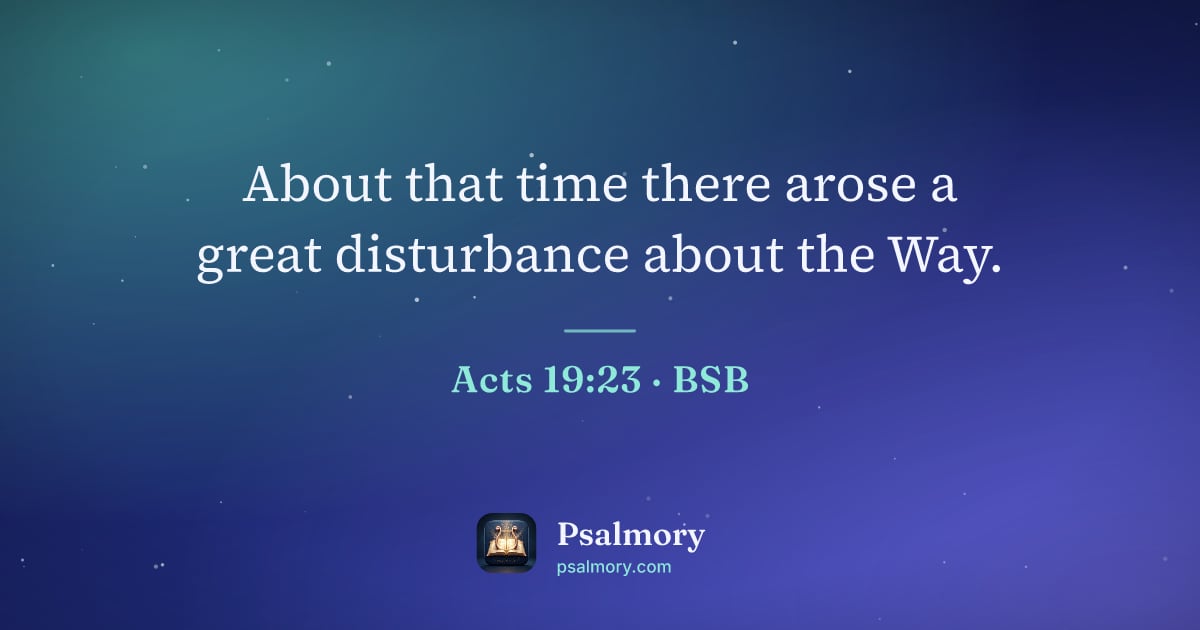 Acts 19:23 verse artwork: About that time there arose a great disturbance about the Way.